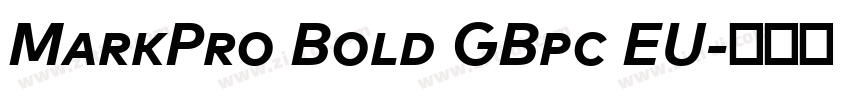 MarkPro Bold GBpc EU字体转换 MarkPro Bold GBpc EU字体转换